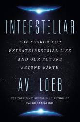 Interstellar : The Search for Extraterrestrial Life and Our Future Beyond Earth