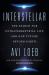 Interstellar : The Search for Extraterrestrial Life and Our Future Beyond Earth