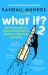 What If? 2 : Additional Serious Scientific Answers to Absurd Hypothetical Questions