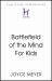 Battlefield of the Mind for Kids