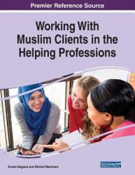 Working with Muslim Clients in the Helping Professions