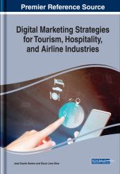 Digital Marketing Strategies for Tourism, Hospitality, and Airline Industries