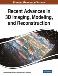 Recent Advances in 3D Imaging, Modeling, and Reconstruction