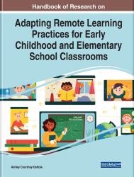 Adapting Remote Learning Practices for Early Childhood and Elementary School Classrooms