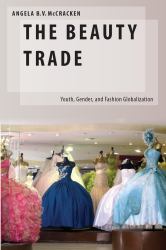 Beauty Trade: Youth, Gender, and Fashion Globalization