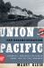 Union Pacific: The Reconfiguration: America's Greatest Railroad from 1969 to the Present