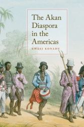 The Akan Diaspora in the Americas