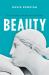 Beauty : The Fortunes of an Ancient Greek Idea