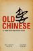 Old Chinese: A New Reconstruction