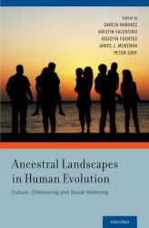 Ancestral Landscapes in Human Evolution : Culture, Childrearing and Social Wellbeing