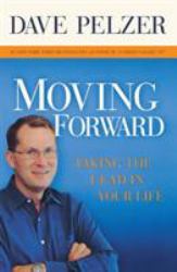 Moving Forward : Taking the Lead in Your Life