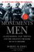 The Monuments Men : Allied Heroes, Nazi Thieves, and the Greatest Treasure Hunt in History