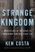 Strange Kingdom : Meditations on the Cross to Transform Your Day to Day Life