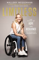 Limitless : The Power of Hope and Resilience to Overcome Circumstance