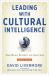 Leading with Cultural Intelligence : The Real Secret to Success (2nd Edition)