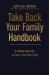 Take Back Your Family Handbook : A 52-Week Game Plan to Create a Flourishing Family