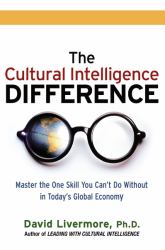 The Cultural Intelligence Difference : Master the One Skill You Can't Do Without in Today's Global Economy