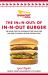 The Ins-N-Outs of in-N-Out Burger : The Inside Story of California's First Drive-Through and How It Became a Beloved Cultural Icon