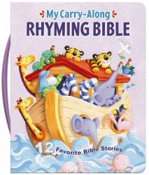 My Carry-Along Rhyming Bible : 12 Favorite Bible Stories