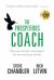 The Prosperous Coach : Increase Income and Impact for You and Your Clients