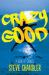 Crazy Good : A Book of Choices