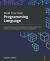 Build Your Own Programming Language : A Programmer's Guide to Designing Compilers, Interpreters, and DSLs for Solving Modern Computing Problems