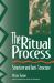 The Ritual Process : Structure and Antistructure