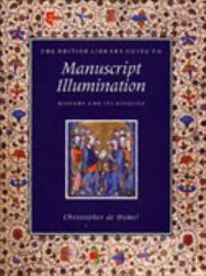 The British Library Guide to Manuscript Illumination : History and Techniques