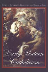 Early Modern Catholicism : Essays in Honour of John W. o'Malley, S. J.