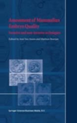 Assessment of Mammalian Embryo Quality : Invasive and Non-Invasive Techniques