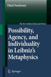 Possibility, Agency, and Individuality in Leibniz's Metaphysics