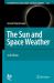 The Sun and Space Weather