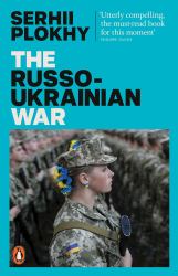 The Russo-Ukrainian War : The Return of History