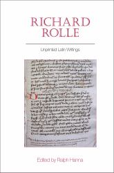 Richard Rolle : Unprinted Latin Writings