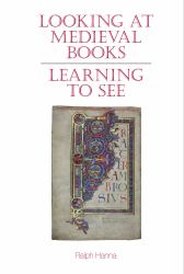 Looking at Medieval Books : Learning to See