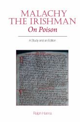 Malachy the Irishman, on Poison : A Study and an Edition