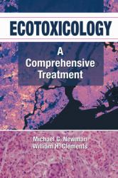 Ecotoxicology : A Comprehensive Treatment