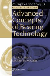 Advanced Concepts of Bearing Technology : Rolling Bearing Analysis, Fifth Edition