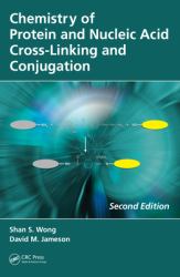 Chemistry of Protein and Nucleic Acid Cross-Linking and Conjugation