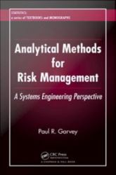 Analytical Methods for Risk Management : A Systems Engineering Perspective