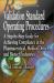 Validation Standard Operating Procedures : Achieving Compliance in the Pharmaceutical, Medical Device, and Biotech Industries