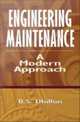 Engineering Maintenance : A Modern Approach