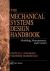 The Mechanical Systems Design Handbook : Modeling, Measurement, and Control