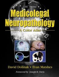 Medicolegal Neuropathology : A Color Atlas