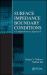 Surface Impedance Boundary Conditions : A Comprehensive Approach