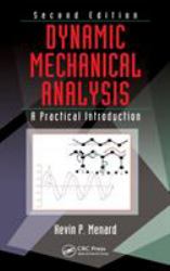 Dynamic Mechanical Analysis : A Practical Introduction