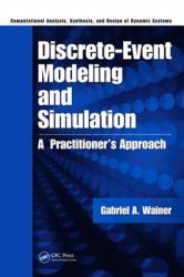 Discrete-Event Modeling and Simulation : A Practitioner's Approach