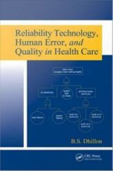 Reliability Technology, Human Error, and Quality in Health Care