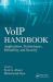 VoIP Handbook : Applications, Technologies, Reliability, and Security