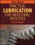 Practical Lubrication for Industrial Facilities, Second Edition